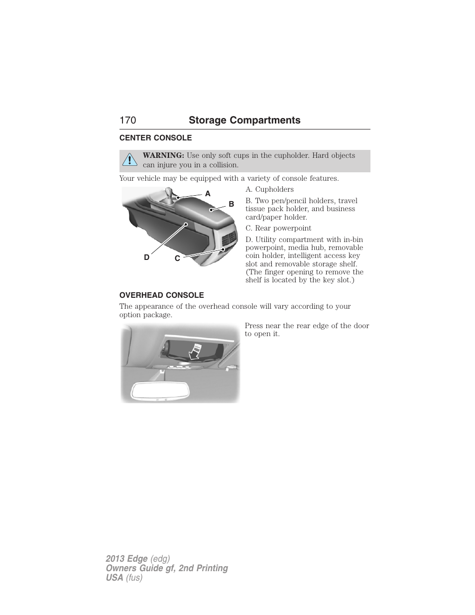 Storage compartments, Center console, Overhead console | 170 storage compartments | FORD 2013 Edge v.2 User Manual | Page 170 / 513