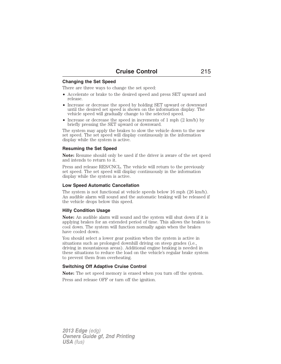 Changing the set speed, Resuming the set speed, Low speed automatic cancellation | Hilly condition usage, Switching off adaptive cruise control, Cruise control 215 | FORD 2013 Edge v.2 User Manual | Page 215 / 513