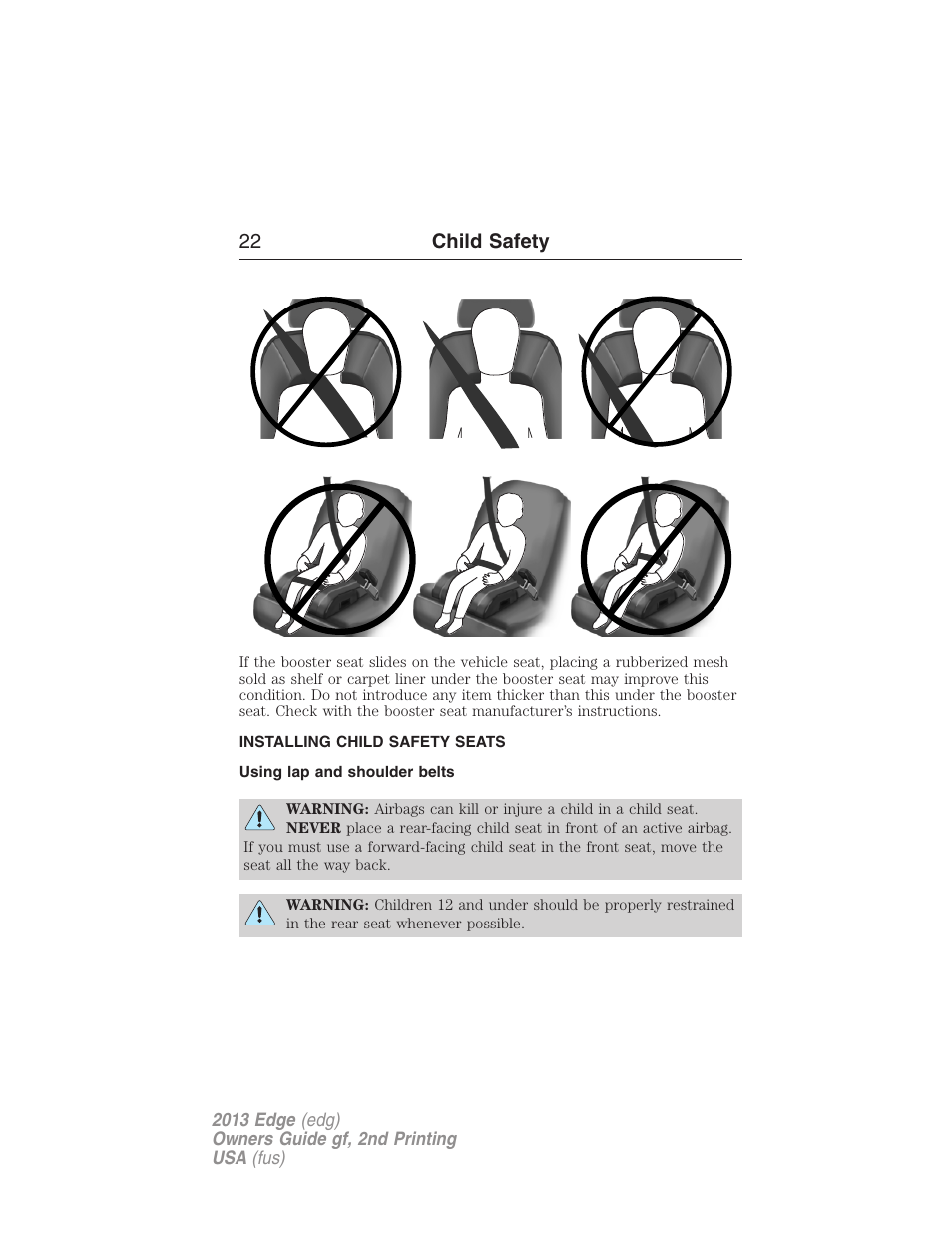 Installing child safety seats, Using lap and shoulder belts, 22 child safety | FORD 2013 Edge v.2 User Manual | Page 22 / 513