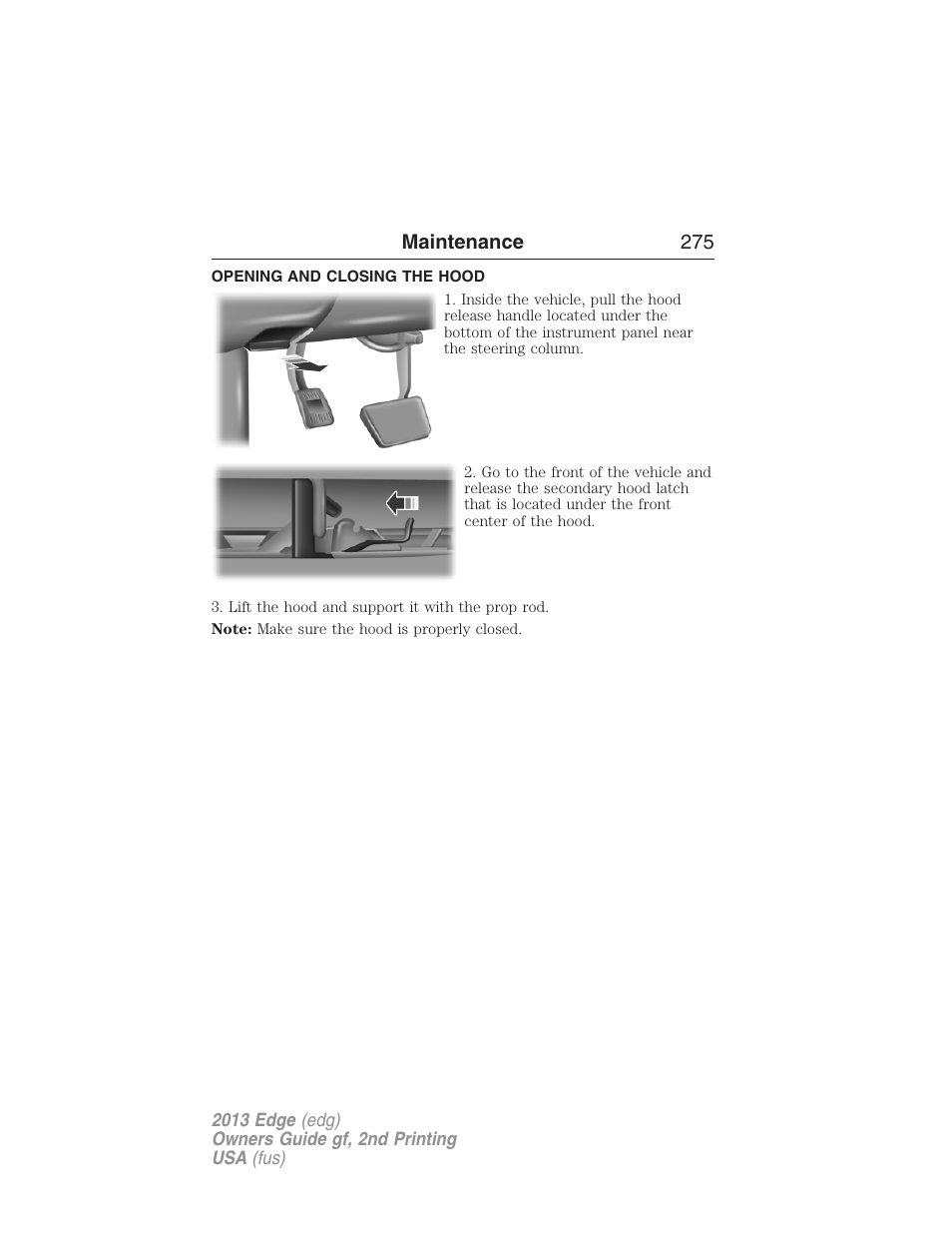 Opening and closing the hood | FORD 2013 Edge v.2 User Manual | Page 275 / 513