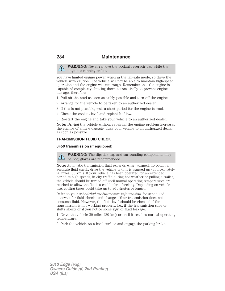 Transmission fluid check, 6f50 transmission (if equipped), Automatic transmission fluid check | 284 maintenance | FORD 2013 Edge v.2 User Manual | Page 284 / 513