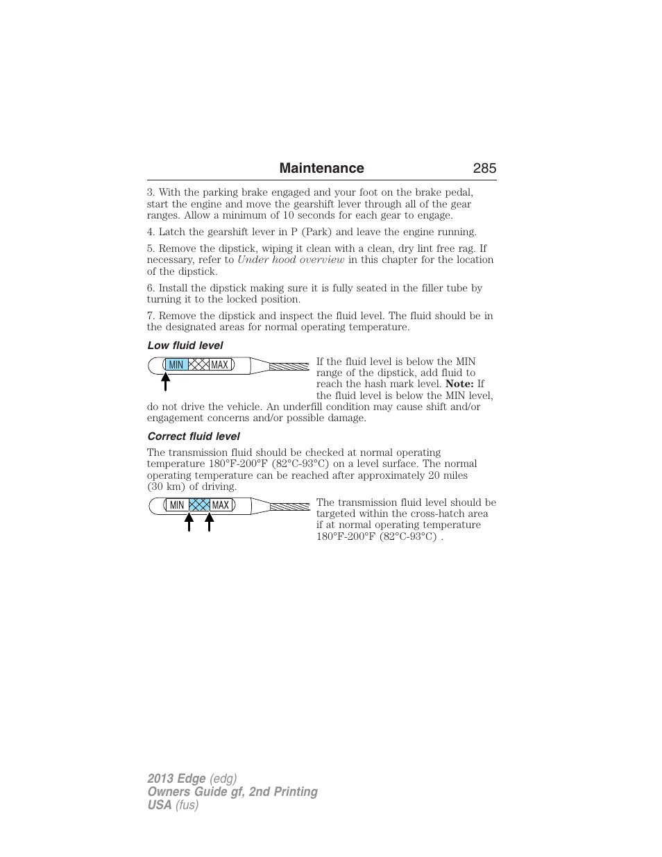 Low fluid level, Correct fluid level, Maintenance 285 | FORD 2013 Edge v.2 User Manual | Page 285 / 513