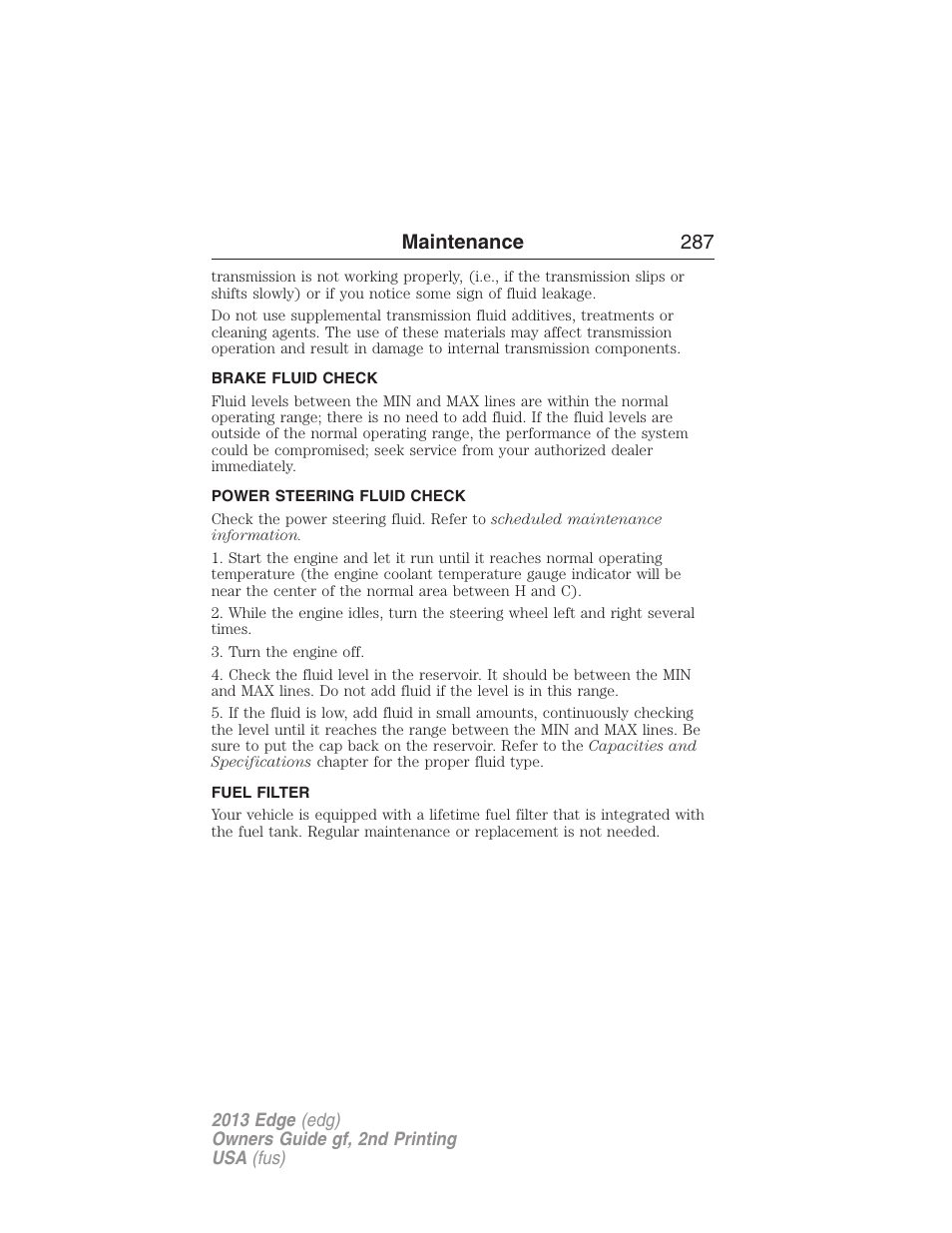 Brake fluid check, Power steering fluid check, Fuel filter | Maintenance 287 | FORD 2013 Edge v.2 User Manual | Page 287 / 513