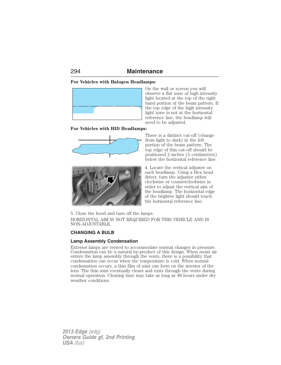 Changing a bulb, Lamp assembly condensation, 294 maintenance | FORD 2013 Edge v.2 User Manual | Page 294 / 513