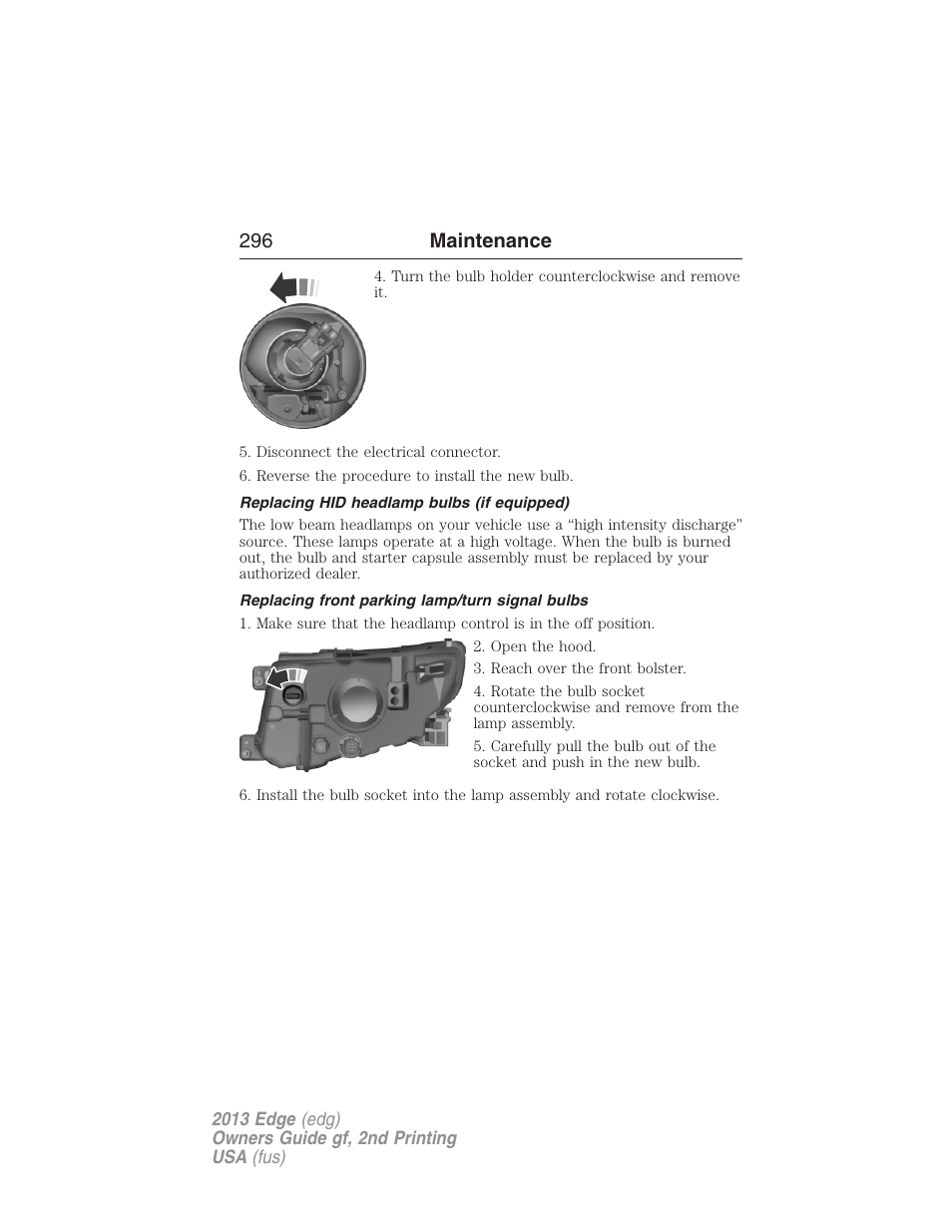 Replacing hid headlamp bulbs (if equipped), Replacing front parking lamp/turn signal bulbs, 296 maintenance | FORD 2013 Edge v.2 User Manual | Page 296 / 513