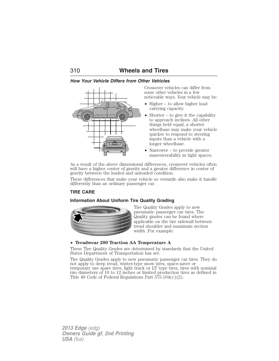 How your vehicle differs from other vehicles, Tire care, Information about uniform tire quality grading | 310 wheels and tires | FORD 2013 Edge v.2 User Manual | Page 310 / 513