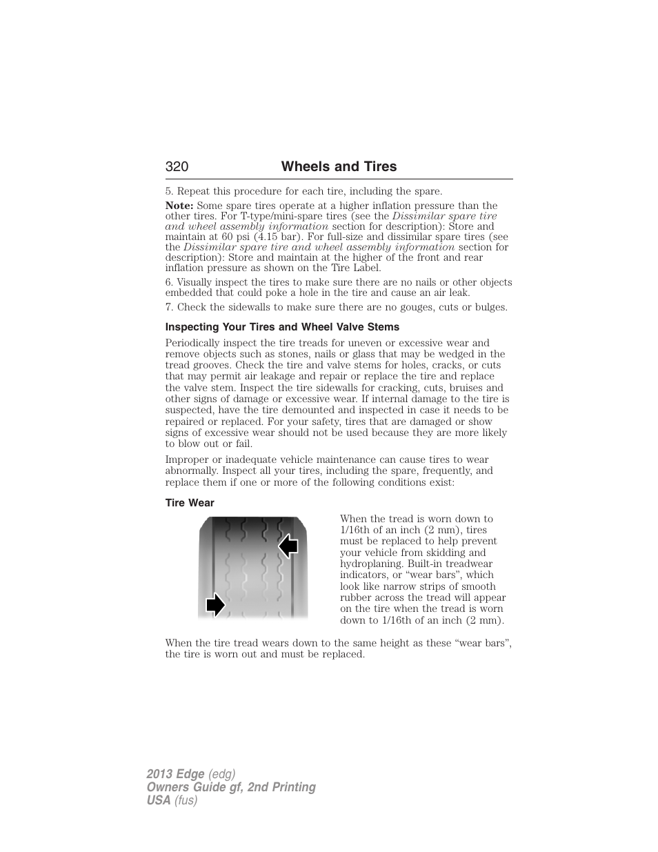 Inspecting your tires and wheel valve stems, Tire wear, 320 wheels and tires | FORD 2013 Edge v.2 User Manual | Page 320 / 513