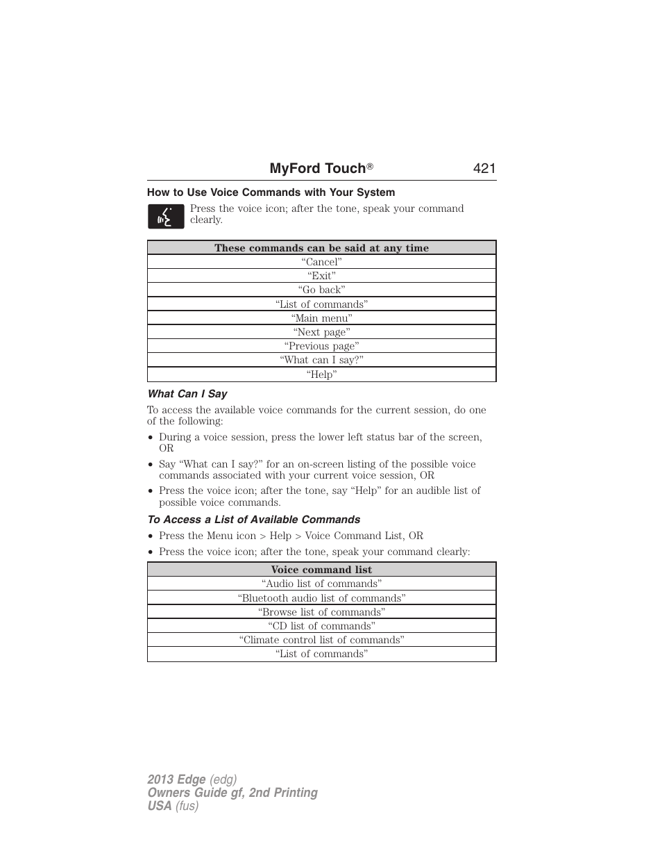 How to use voice commands with your system, What can i say, To access a list of available commands | Myford touch ா 421 | FORD 2013 Edge v.2 User Manual | Page 421 / 513