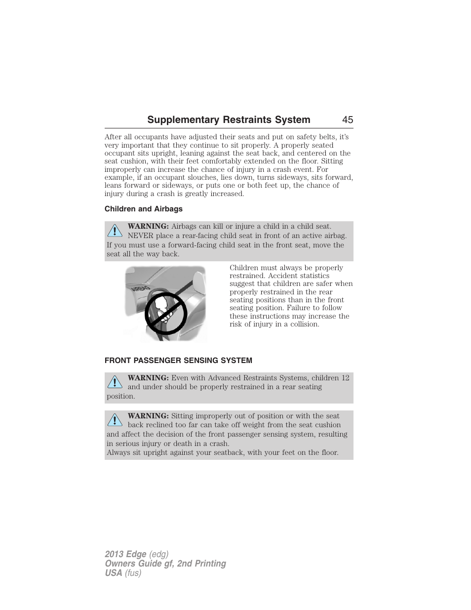 Children and airbags, Front passenger sensing system, Supplementary restraints system 45 | FORD 2013 Edge v.2 User Manual | Page 45 / 513
