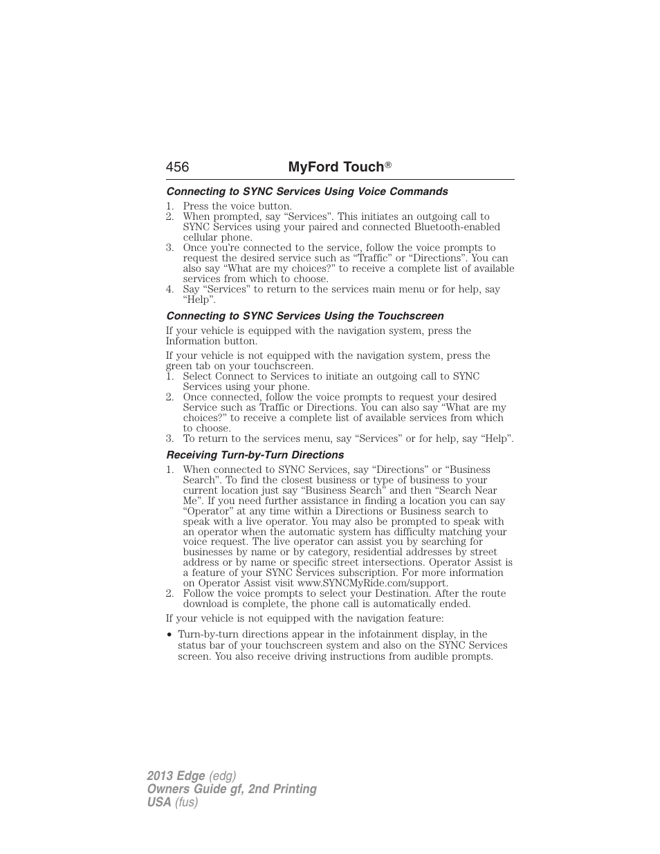 Connecting to sync services using voice commands, Connecting to sync services using the touchscreen, Receiving turn-by-turn directions | 456 myford touch | FORD 2013 Edge v.2 User Manual | Page 456 / 513