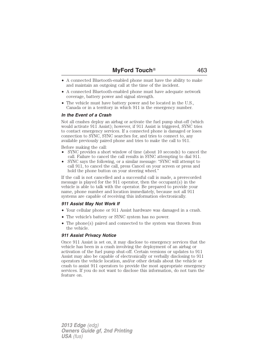 In the event of a crash, 911 assist may not work if, 911 assist privacy notice | Myford touch ா 463 | FORD 2013 Edge v.2 User Manual | Page 463 / 513