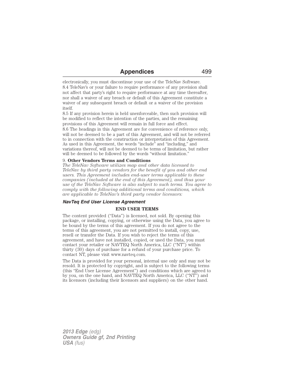Navteq end user license agreement, Appendices 499 | FORD 2013 Edge v.2 User Manual | Page 499 / 513