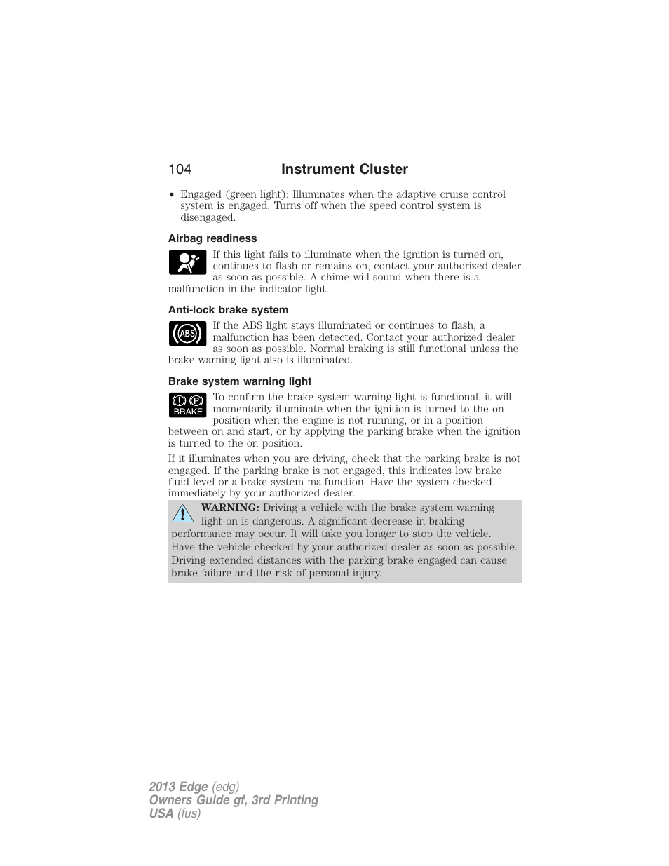 Airbag readiness, Anti-lock brake system, Brake system warning light | 104 instrument cluster | FORD 2013 Edge v.3 User Manual | Page 105 / 521