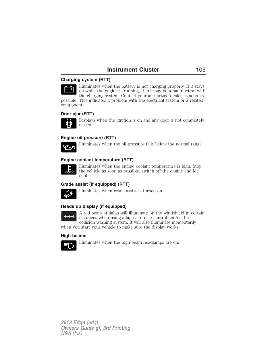 Charging system (rtt), Door ajar (rtt), Engine oil pressure (rtt) | Engine coolant temperature (rtt), Grade assist (if equipped) (rtt), Heads up display (if equipped), High beams, Instrument cluster 105 | FORD 2013 Edge v.3 User Manual | Page 106 / 521