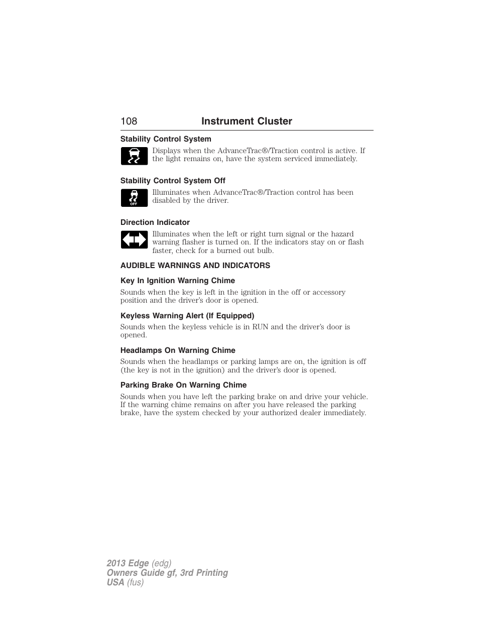 Stability control system, Stability control system off, Direction indicator | Audible warnings and indicators, Key in ignition warning chime, Keyless warning alert (if equipped), Headlamps on warning chime, Parking brake on warning chime, 108 instrument cluster | FORD 2013 Edge v.3 User Manual | Page 109 / 521