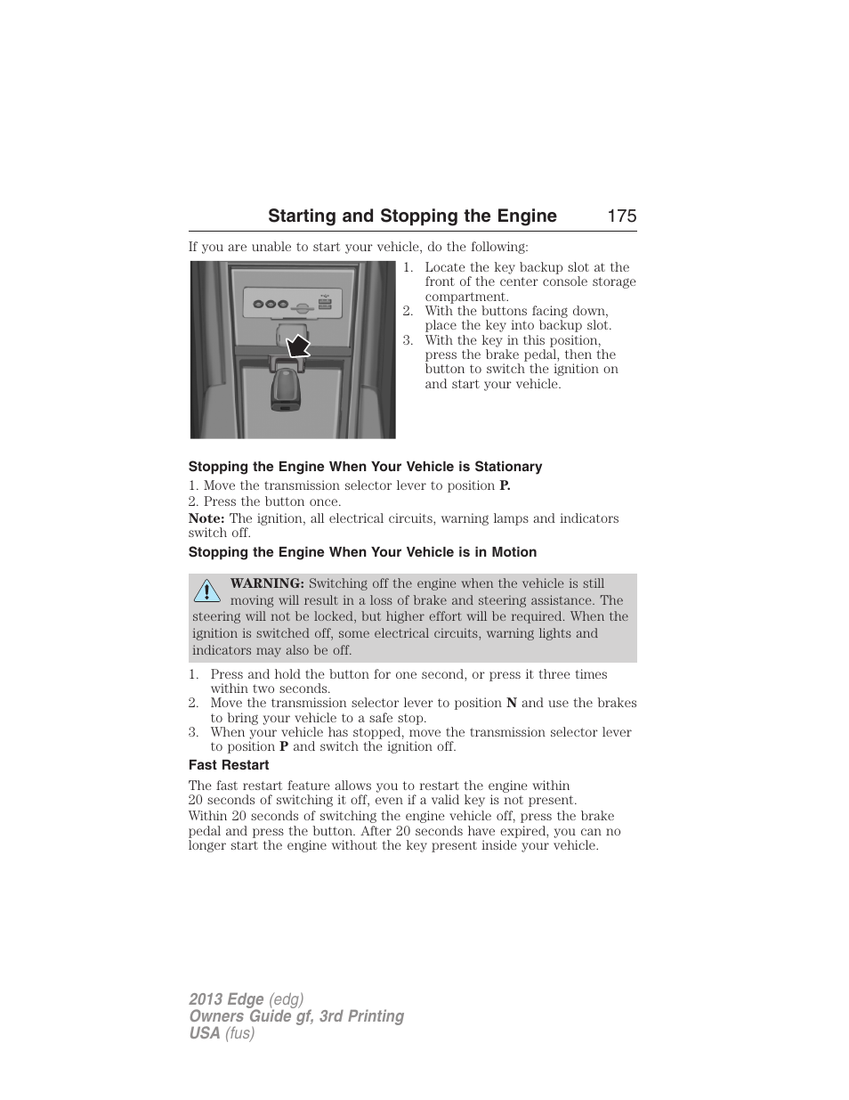 Stopping the engine when your vehicle is in motion, Fast restart, Starting and stopping the engine 175 | FORD 2013 Edge v.3 User Manual | Page 176 / 521