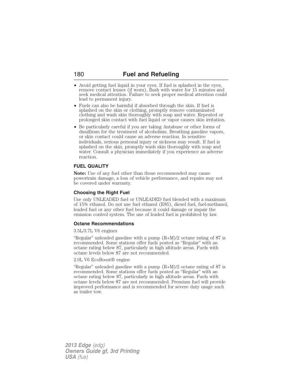 Fuel quality, Choosing the right fuel, Octane recommendations | 180 fuel and refueling | FORD 2013 Edge v.3 User Manual | Page 181 / 521