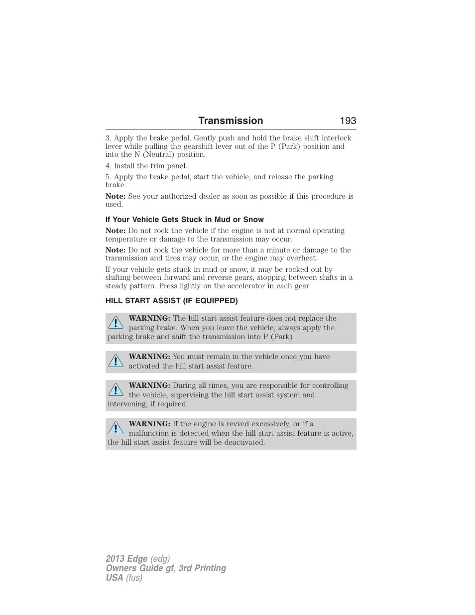 If your vehicle gets stuck in mud or snow, Hill start assist (if equipped), Hill start assist | Transmission 193 | FORD 2013 Edge v.3 User Manual | Page 194 / 521