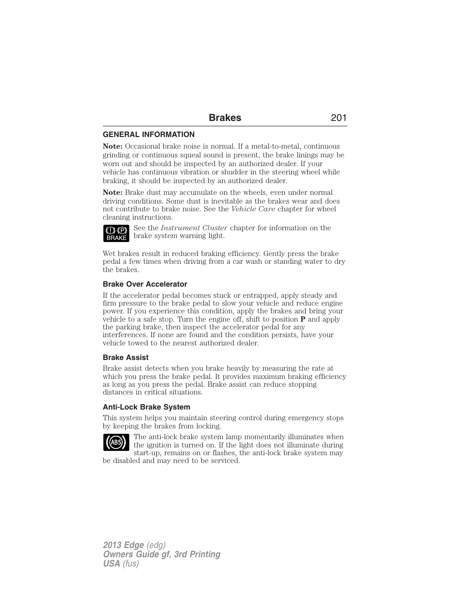 Brakes, General information, Brake over accelerator | Brake assist, Anti-lock brake system, Brakes 201 | FORD 2013 Edge v.3 User Manual | Page 202 / 521