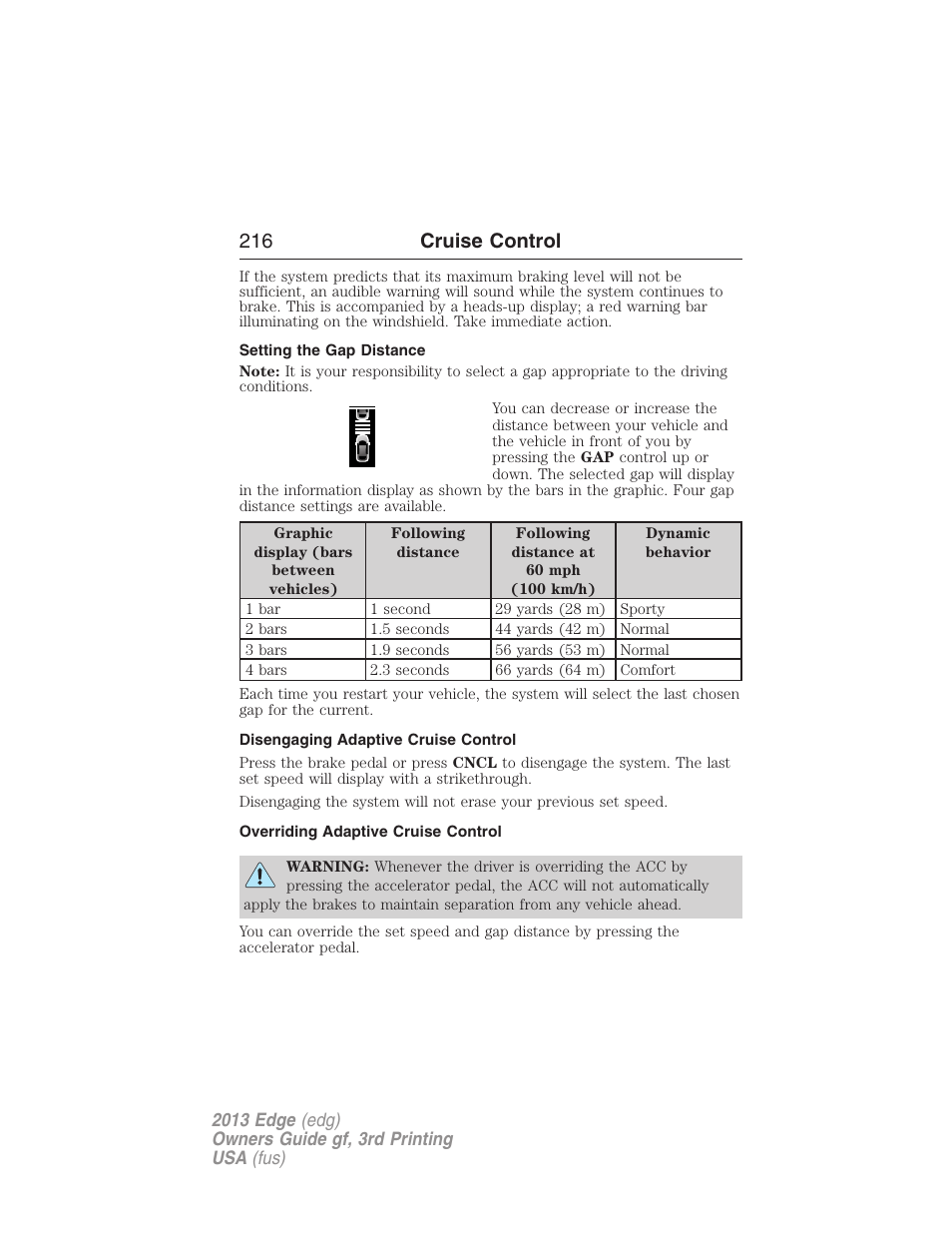 Setting the gap distance, Disengaging adaptive cruise control, Overriding adaptive cruise control | 216 cruise control | FORD 2013 Edge v.3 User Manual | Page 217 / 521