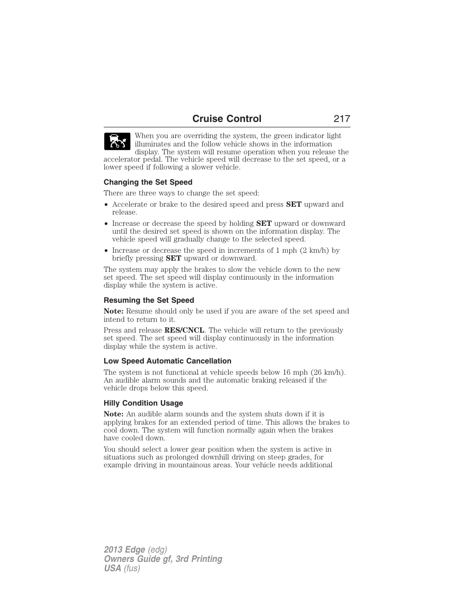 Changing the set speed, Resuming the set speed, Low speed automatic cancellation | Hilly condition usage, Cruise control 217 | FORD 2013 Edge v.3 User Manual | Page 218 / 521