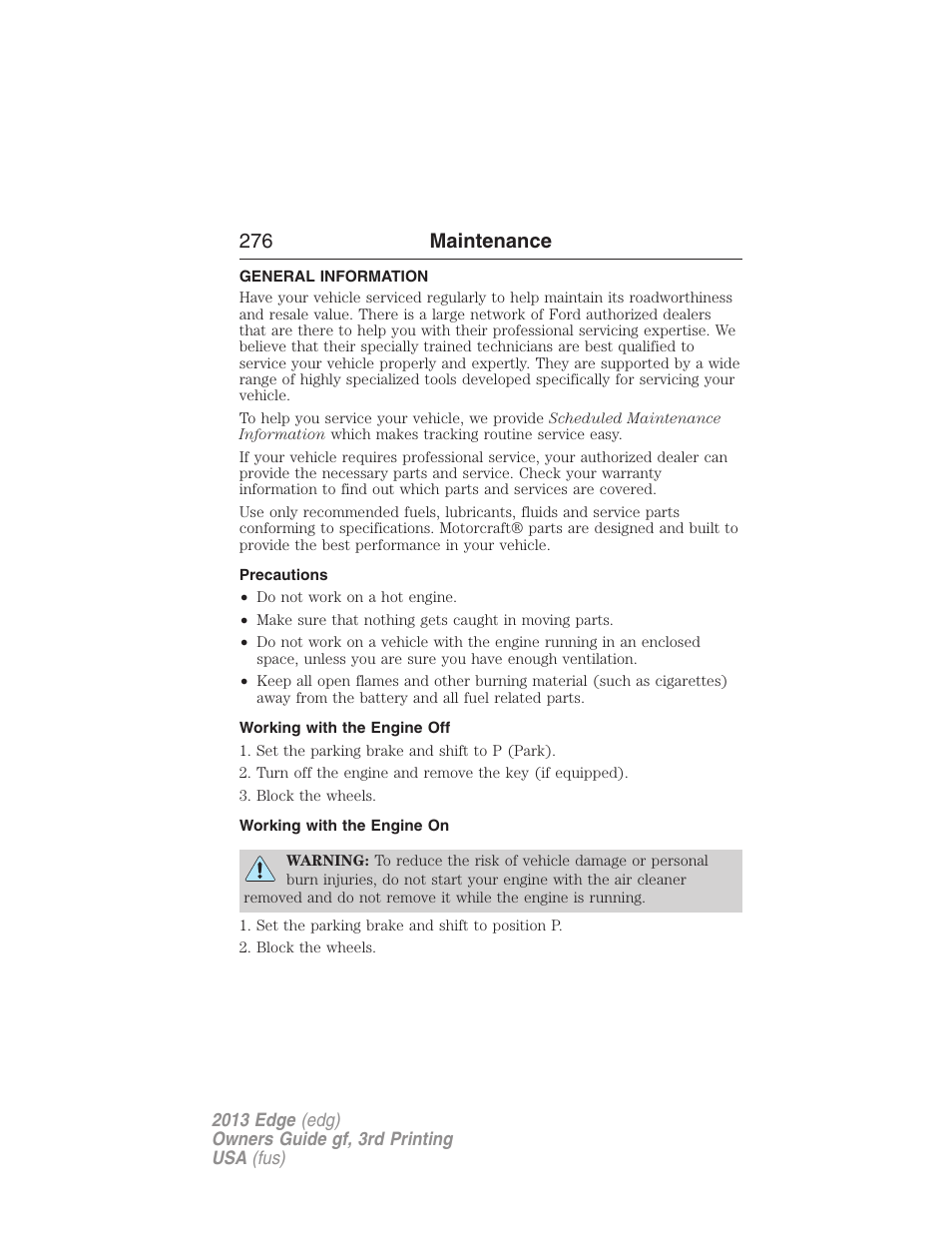 Maintenance, General information, Precautions | Working with the engine off, Working with the engine on, 276 maintenance | FORD 2013 Edge v.3 User Manual | Page 277 / 521