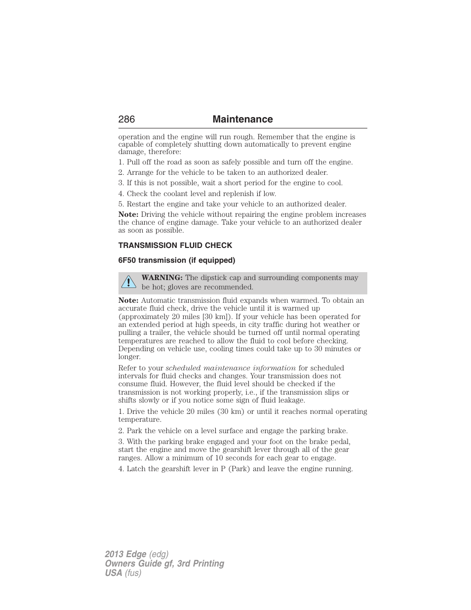 Transmission fluid check, 6f50 transmission (if equipped), Automatic transmission fluid check | 286 maintenance | FORD 2013 Edge v.3 User Manual | Page 287 / 521