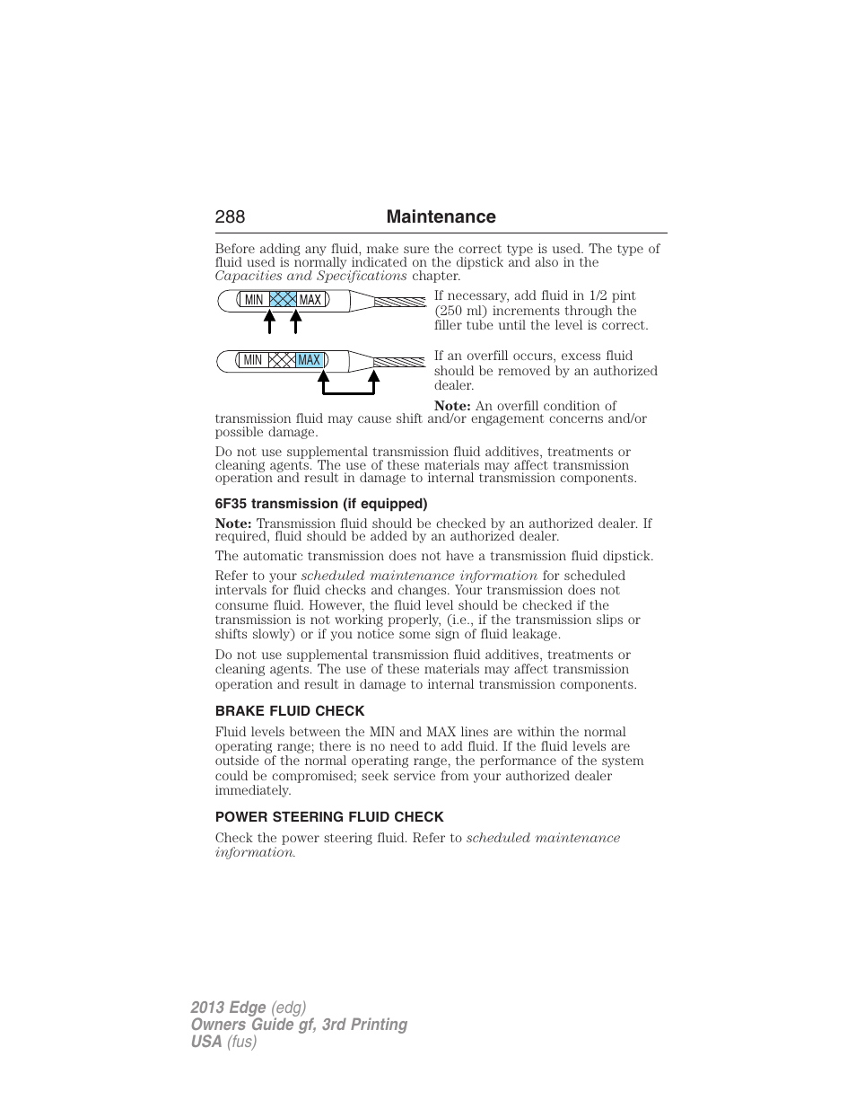 6f35 transmission (if equipped), Brake fluid check, Power steering fluid check | 288 maintenance | FORD 2013 Edge v.3 User Manual | Page 289 / 521