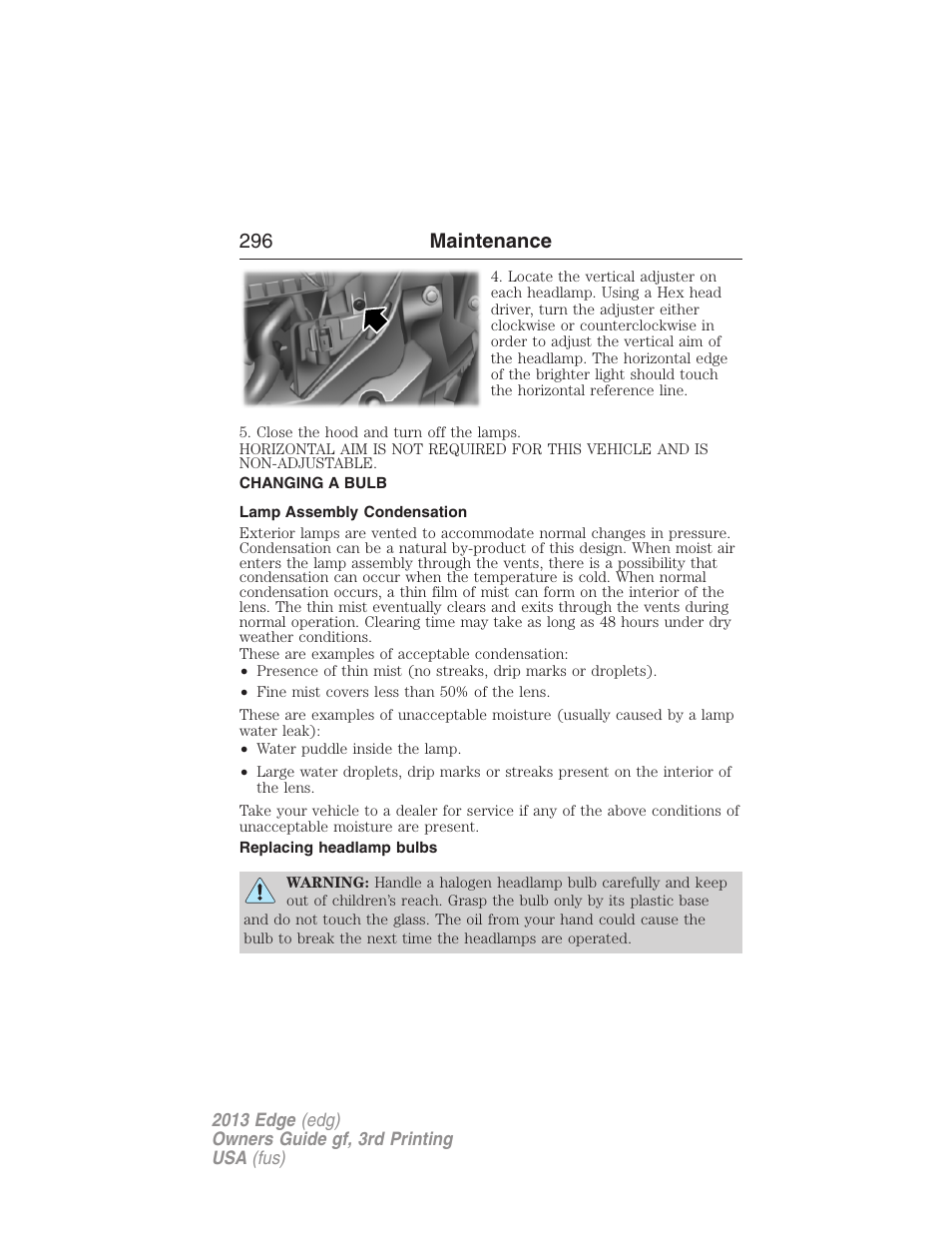 Changing a bulb, Lamp assembly condensation, Replacing headlamp bulbs | 296 maintenance | FORD 2013 Edge v.3 User Manual | Page 297 / 521