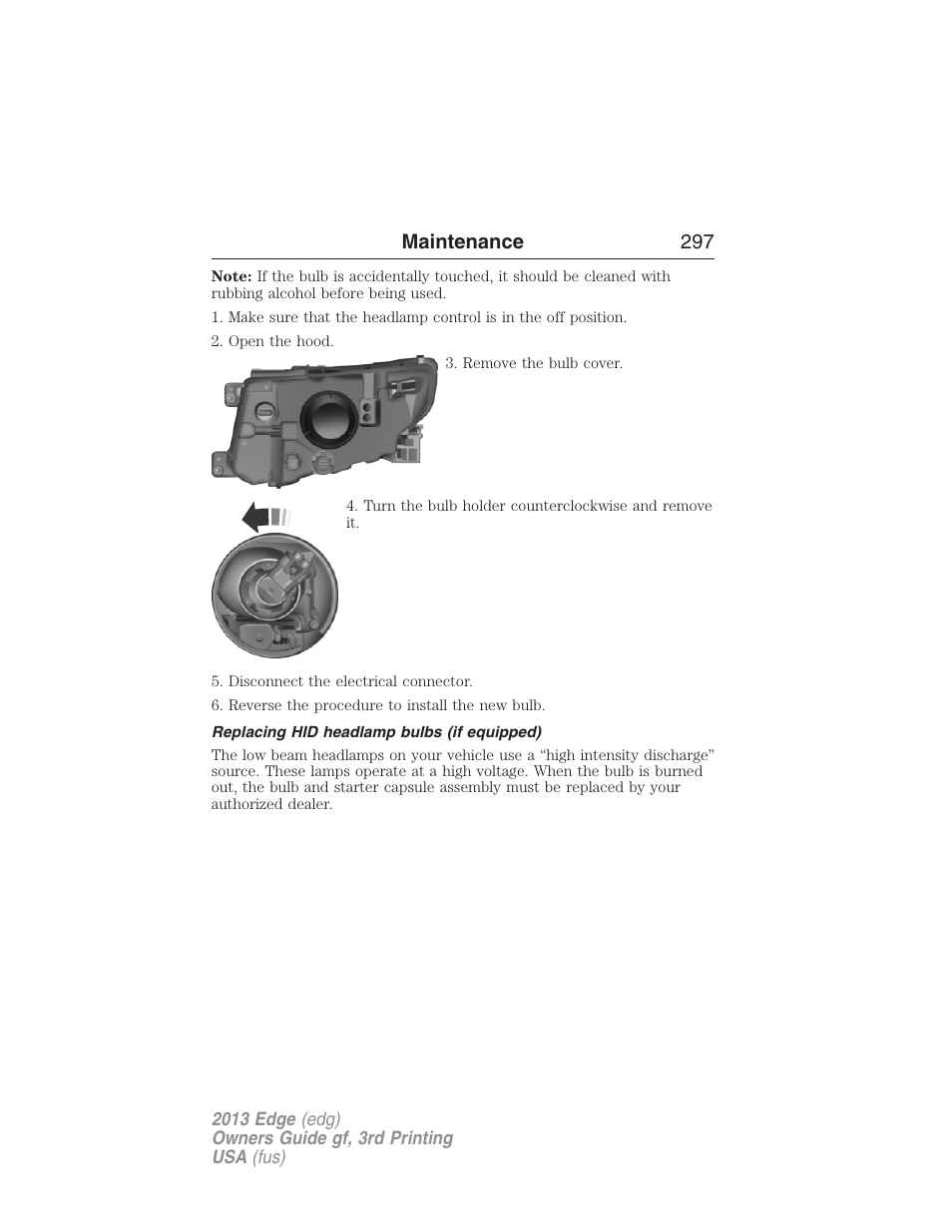 Replacing hid headlamp bulbs (if equipped), Maintenance 297 | FORD 2013 Edge v.3 User Manual | Page 298 / 521