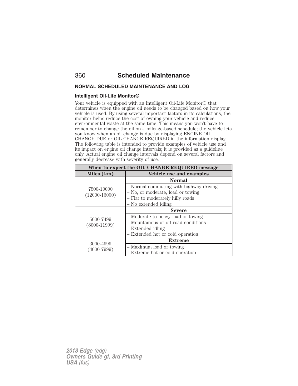 Normal scheduled maintenance and log, Intelligent oil-life monitor, 360 scheduled maintenance | FORD 2013 Edge v.3 User Manual | Page 361 / 521
