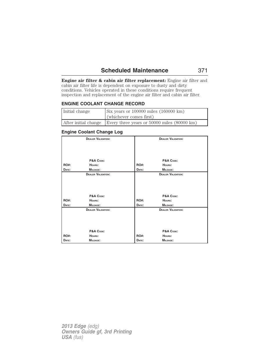 Engine coolant change record, Engine coolant change log, Scheduled maintenance 371 | FORD 2013 Edge v.3 User Manual | Page 372 / 521