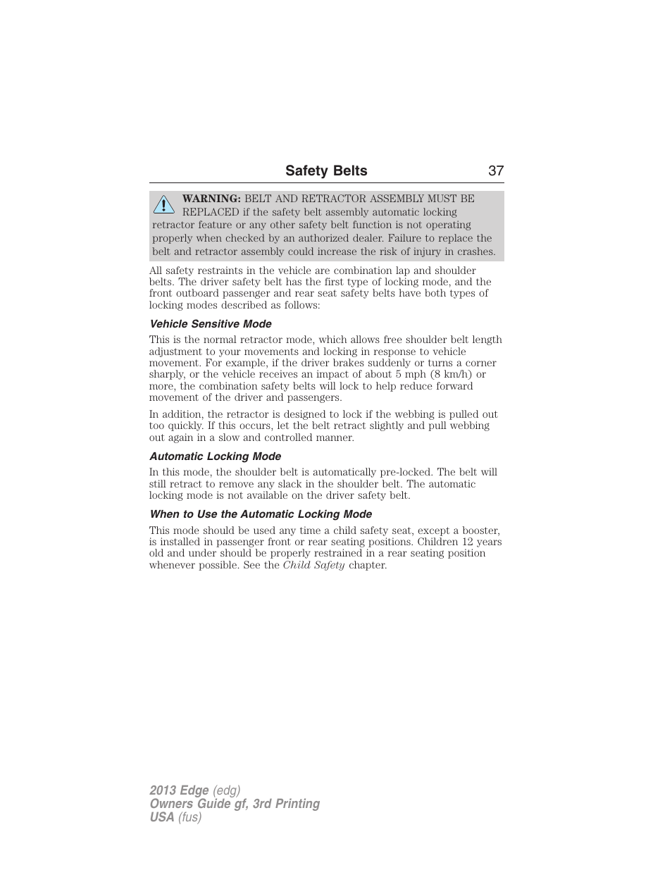 Vehicle sensitive mode, Automatic locking mode, When to use the automatic locking mode | Safety belts 37 | FORD 2013 Edge v.3 User Manual | Page 38 / 521