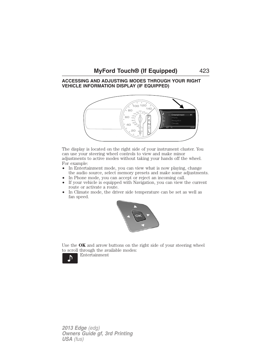 Infotainment display, Myford touch® (if equipped) 423 | FORD 2013 Edge v.3 User Manual | Page 424 / 521