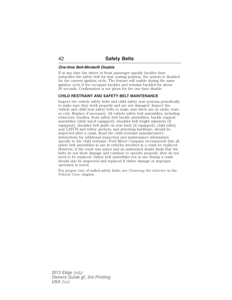One-time belt-minder® disable, Child restraint and safety belt maintenance | FORD 2013 Edge v.3 User Manual | Page 43 / 521