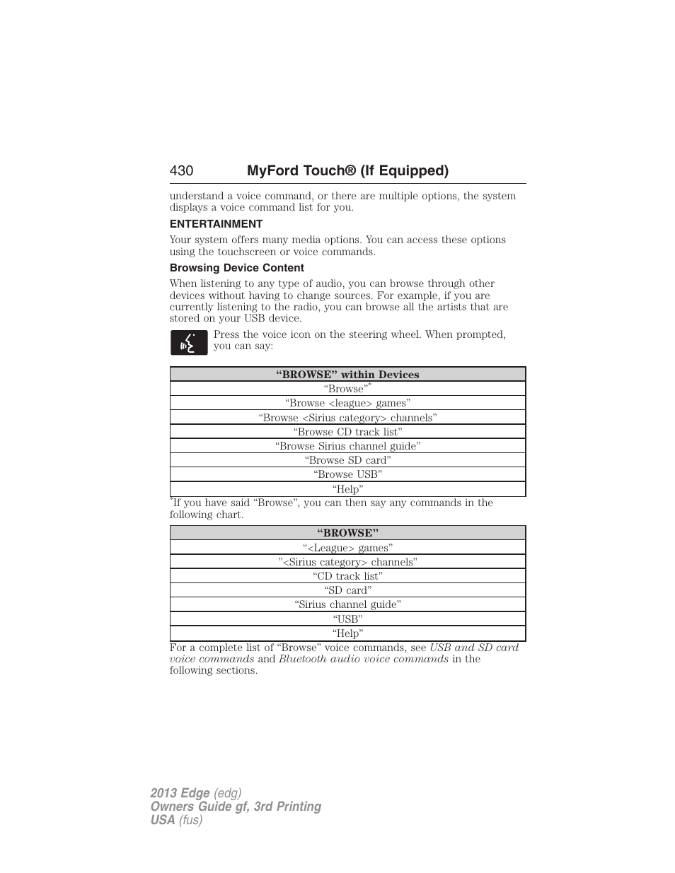 Entertainment, Browsing device content, Listening to music | 430 myford touch® (if equipped) | FORD 2013 Edge v.3 User Manual | Page 431 / 521