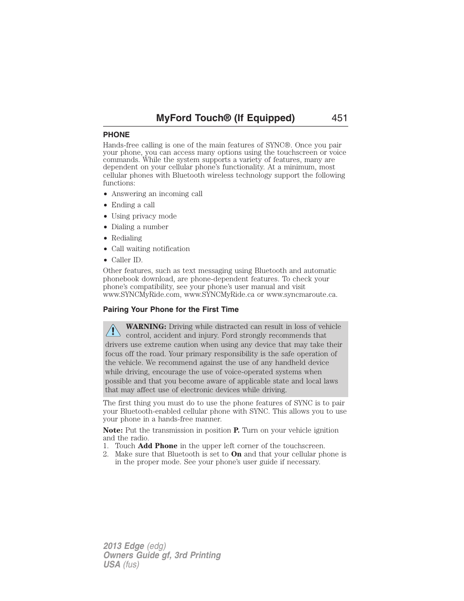 Phone, Pairing your phone for the first time, Phone features | Myford touch® (if equipped) 451 | FORD 2013 Edge v.3 User Manual | Page 452 / 521