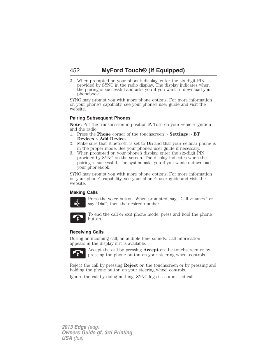 Pairing subsequent phones, Making calls, Receiving calls | 452 myford touch® (if equipped) | FORD 2013 Edge v.3 User Manual | Page 453 / 521