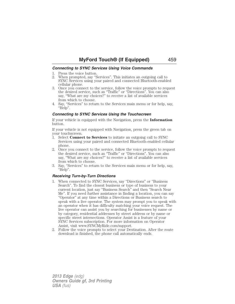 Connecting to sync services using voice commands, Connecting to sync services using the touchscreen, Receiving turn-by-turn directions | Myford touch® (if equipped) 459 | FORD 2013 Edge v.3 User Manual | Page 460 / 521