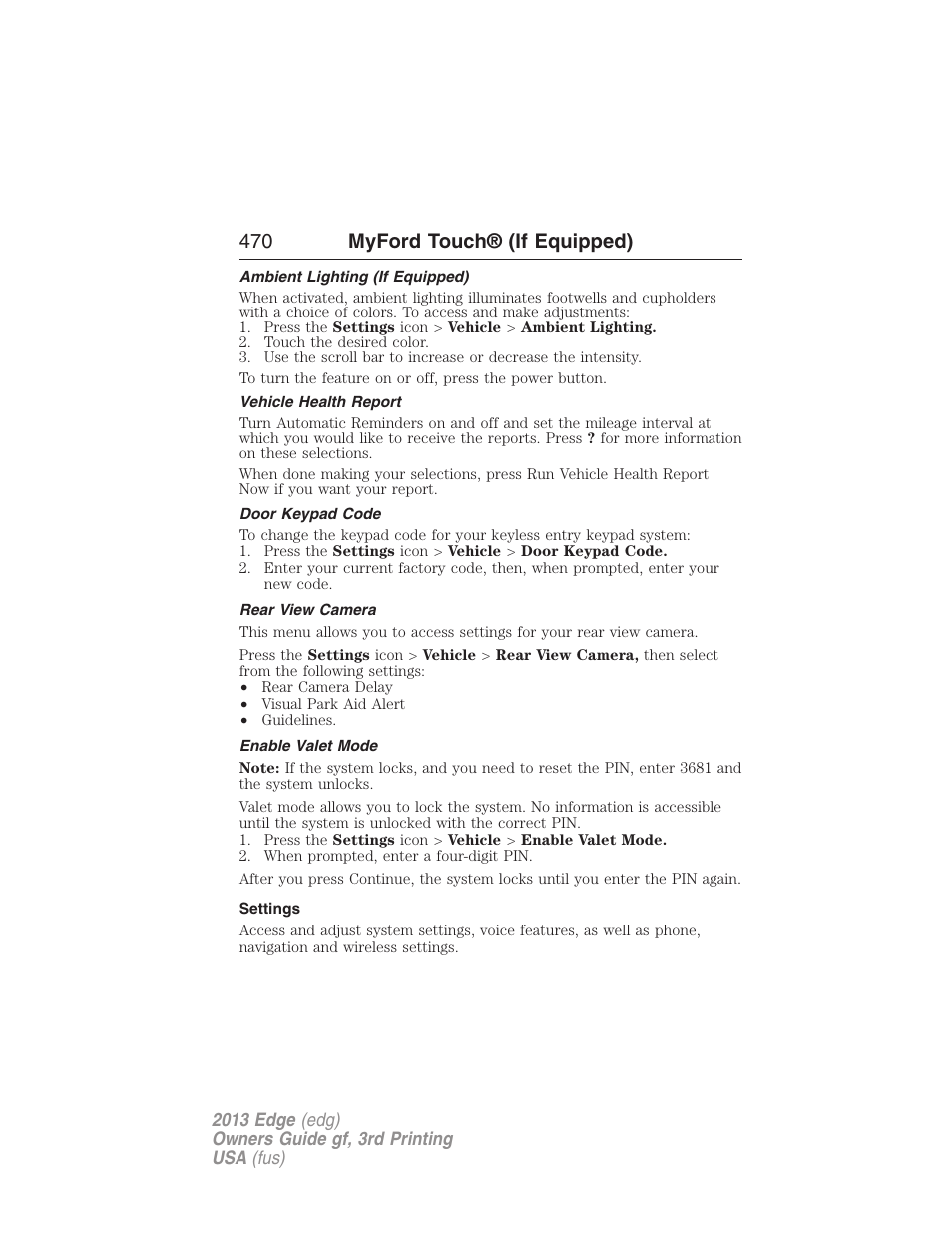 Ambient lighting (if equipped), Vehicle health report, Door keypad code | Rear view camera, Enable valet mode, Settings, 470 myford touch® (if equipped) | FORD 2013 Edge v.3 User Manual | Page 471 / 521