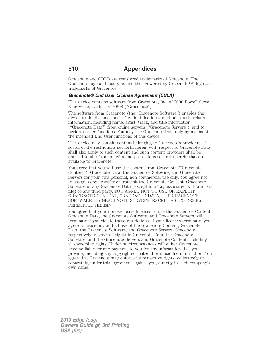 Gracenote® end user license agreement (eula), 510 appendices | FORD 2013 Edge v.3 User Manual | Page 511 / 521