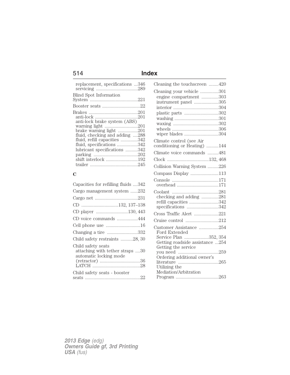 514 index | FORD 2013 Edge v.3 User Manual | Page 515 / 521