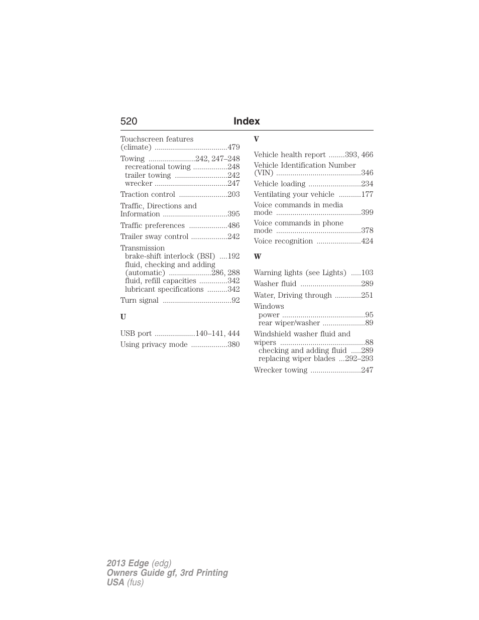 520 index | FORD 2013 Edge v.3 User Manual | Page 521 / 521