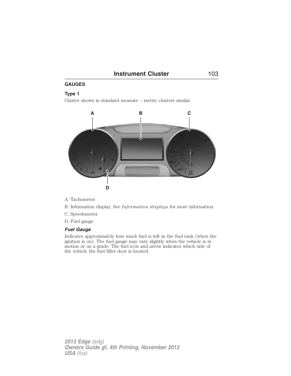 Instrument cluster, Gauges, Type 1 | Fuel gauge, Instrument cluster 103 | FORD 2013 Edge v.4 User Manual | Page 104 / 533