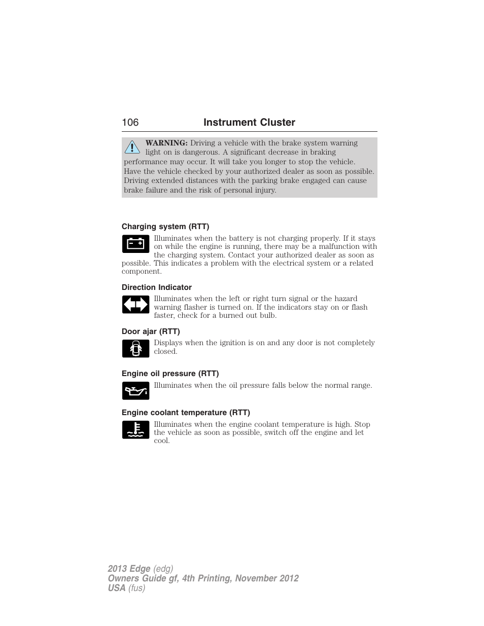 Charging system (rtt), Direction indicator, Door ajar (rtt) | Engine oil pressure (rtt), Engine coolant temperature (rtt), 106 instrument cluster | FORD 2013 Edge v.4 User Manual | Page 107 / 533