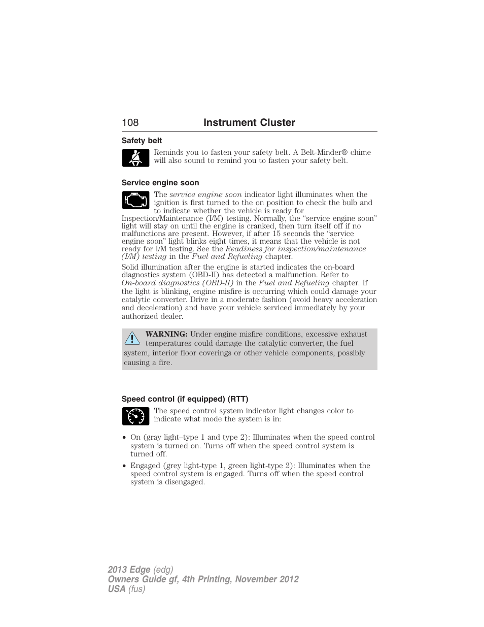 Safety belt, Service engine soon, Speed control (if equipped) (rtt) | 108 instrument cluster | FORD 2013 Edge v.4 User Manual | Page 109 / 533