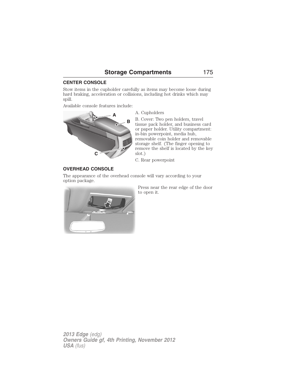 Storage compartments, Center console, Overhead console | Storage compartments 175 | FORD 2013 Edge v.4 User Manual | Page 176 / 533