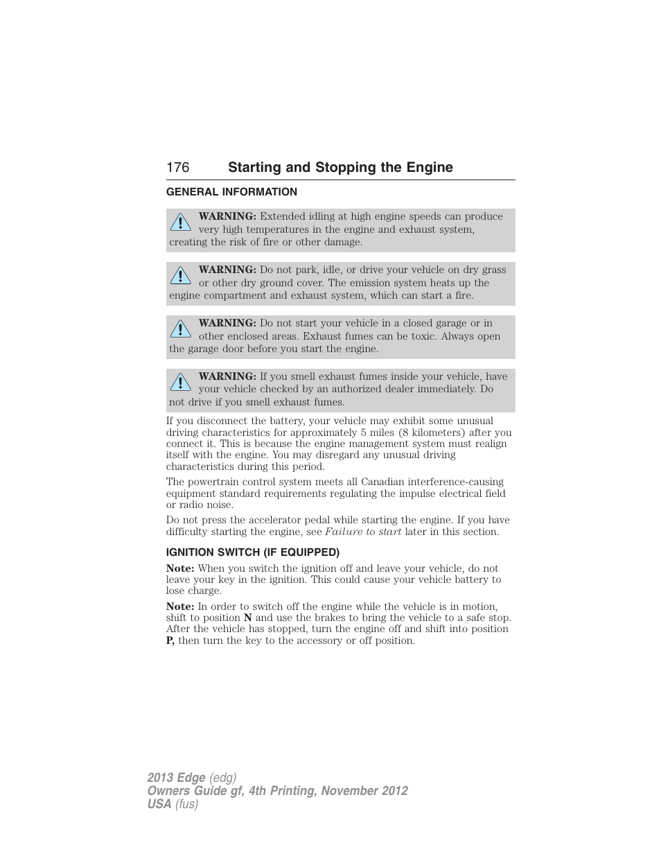 Starting and stopping the engine, General information, Ignition switch (if equipped) | Ignition switch, 176 starting and stopping the engine | FORD 2013 Edge v.4 User Manual | Page 177 / 533