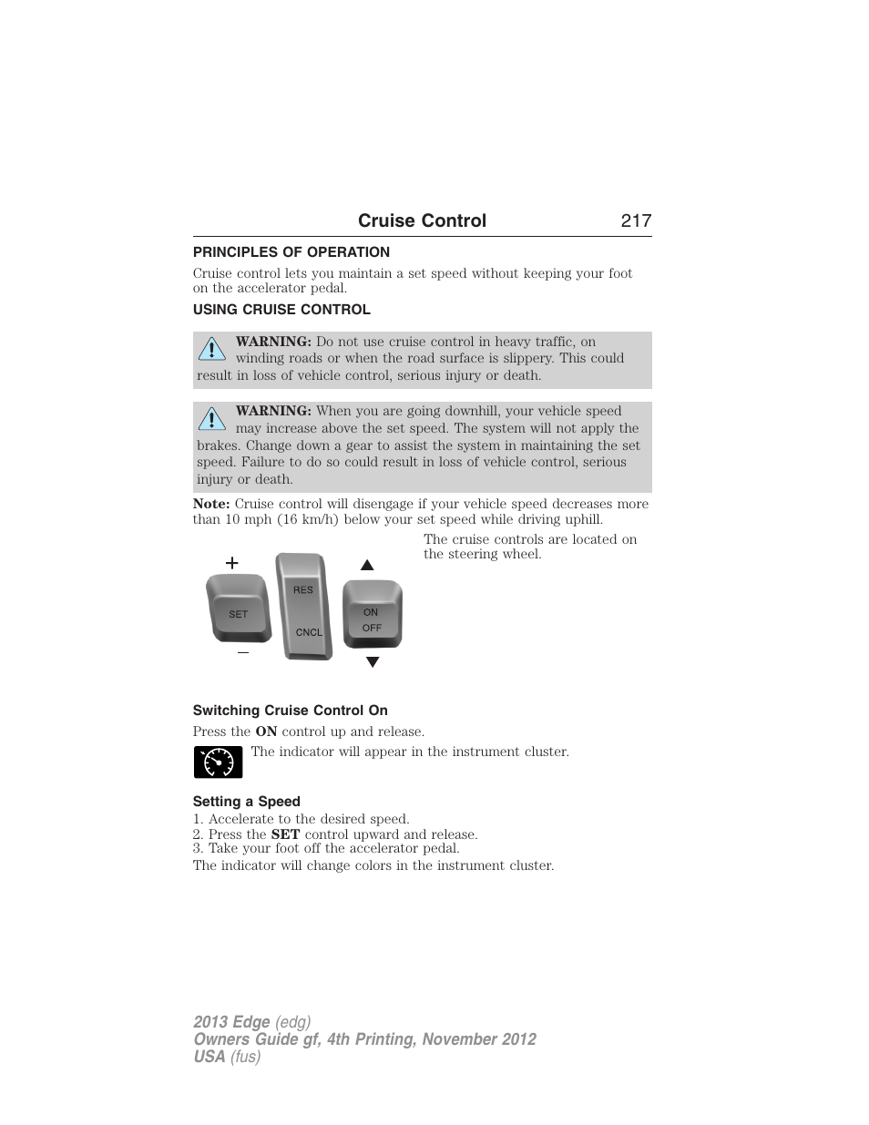Cruise control, Principles of operation, Using cruise control | Switching cruise control on, Setting a speed, Cruise control 217 | FORD 2013 Edge v.4 User Manual | Page 218 / 533