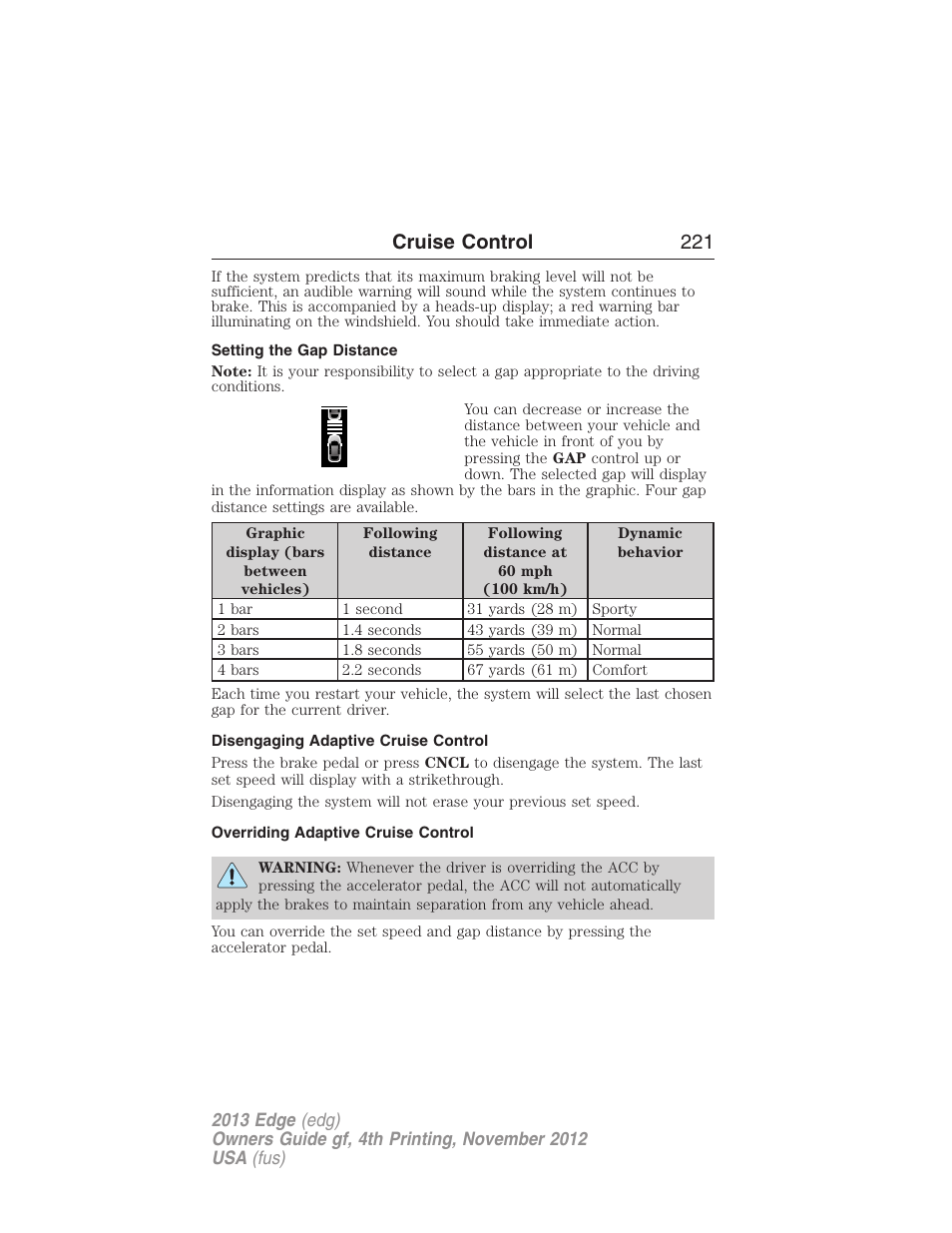 Setting the gap distance, Disengaging adaptive cruise control, Overriding adaptive cruise control | Cruise control 221 | FORD 2013 Edge v.4 User Manual | Page 222 / 533